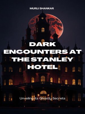 cover image of Dark Encounters at Stanley Hotel
